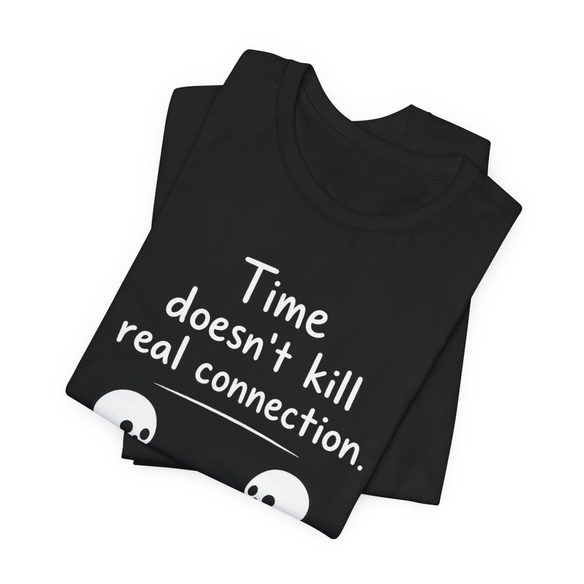 Time Doesn’t Kill Real Connection Friendship Skeleton T-Shirt | Best Friend Gift Unisex Tee