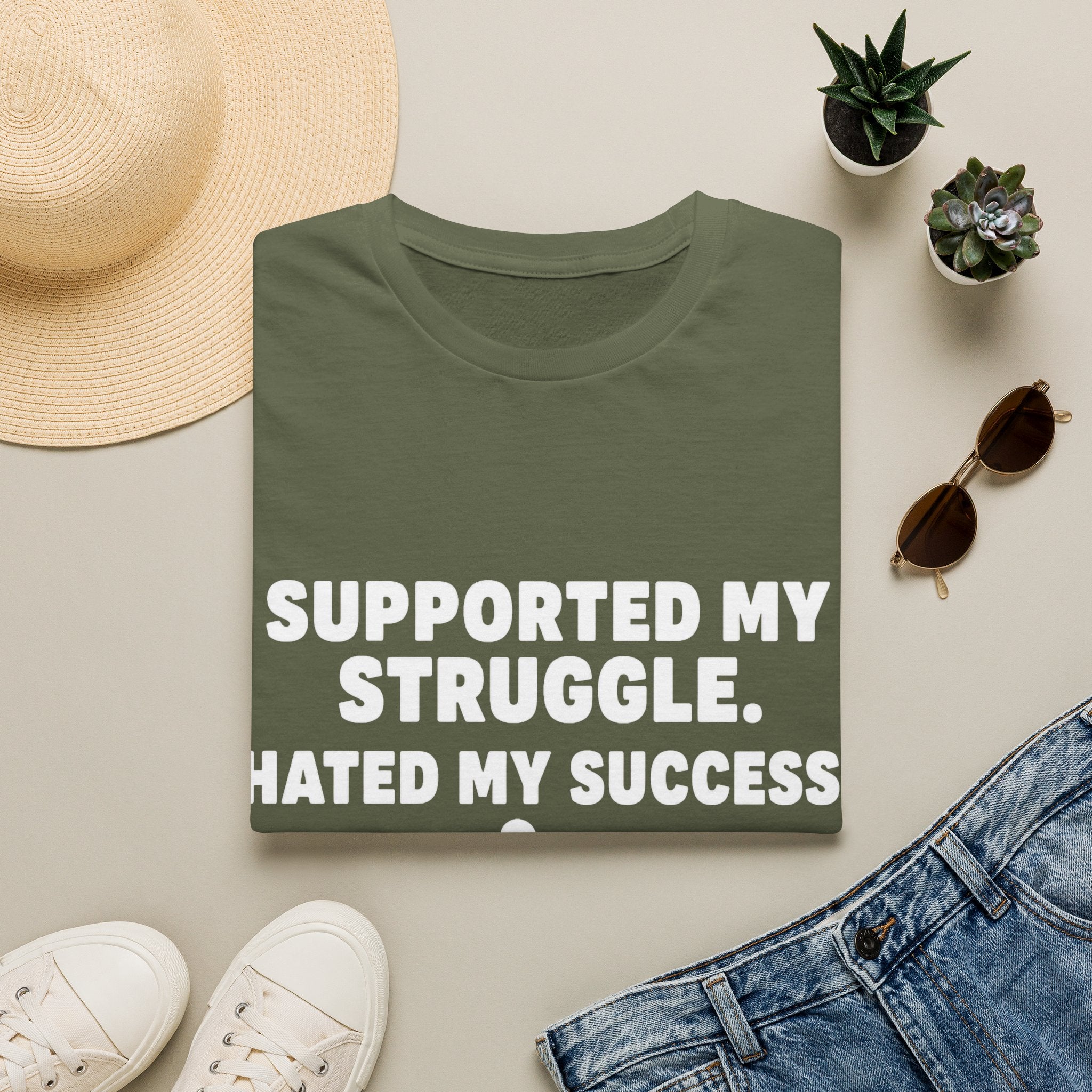 Supported My Struggle Hated My Success Motivational Quote T-Shirt Unisex Softstyle