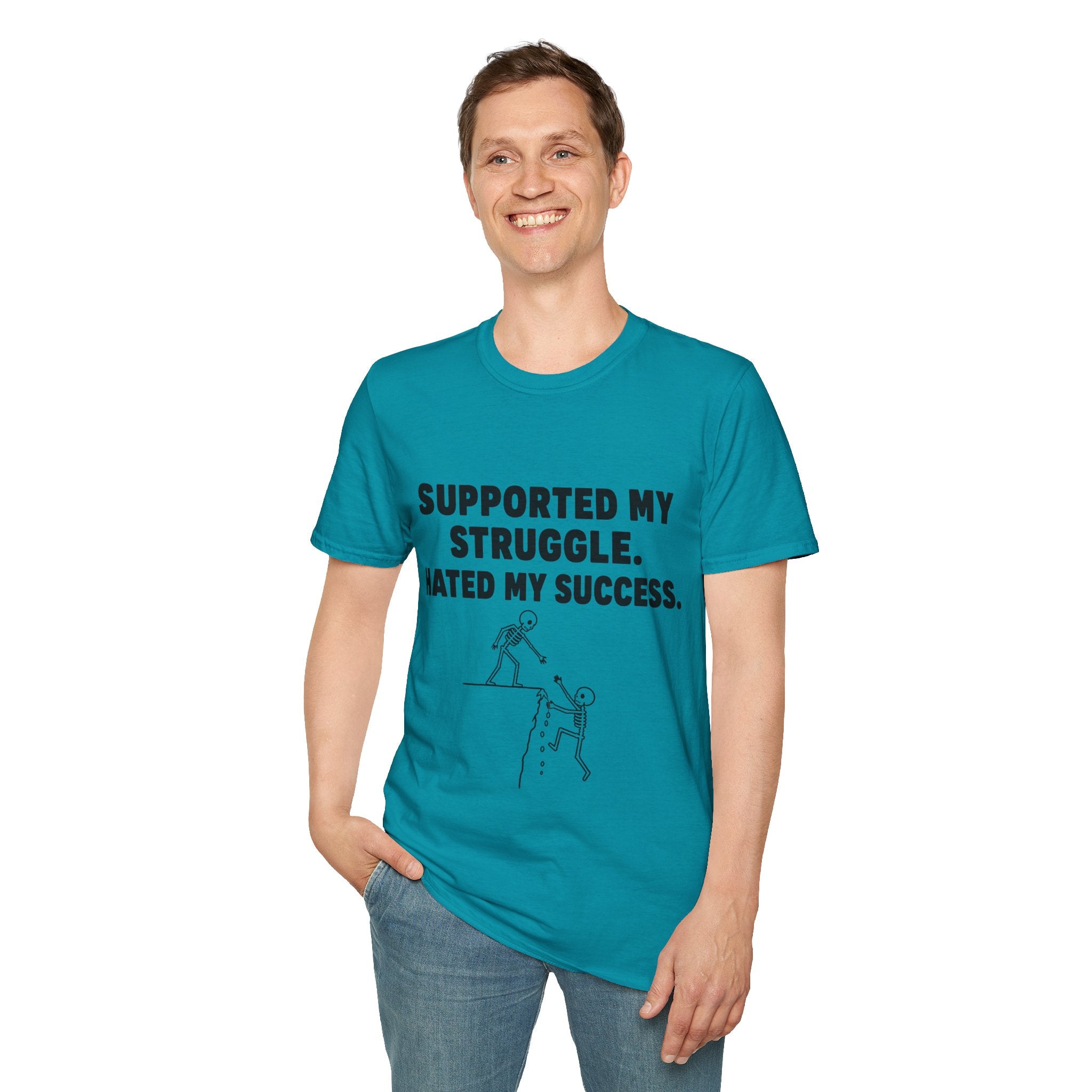 Supported My Struggle Hated My Success Motivational Quote T-Shirt Unisex Softstyle