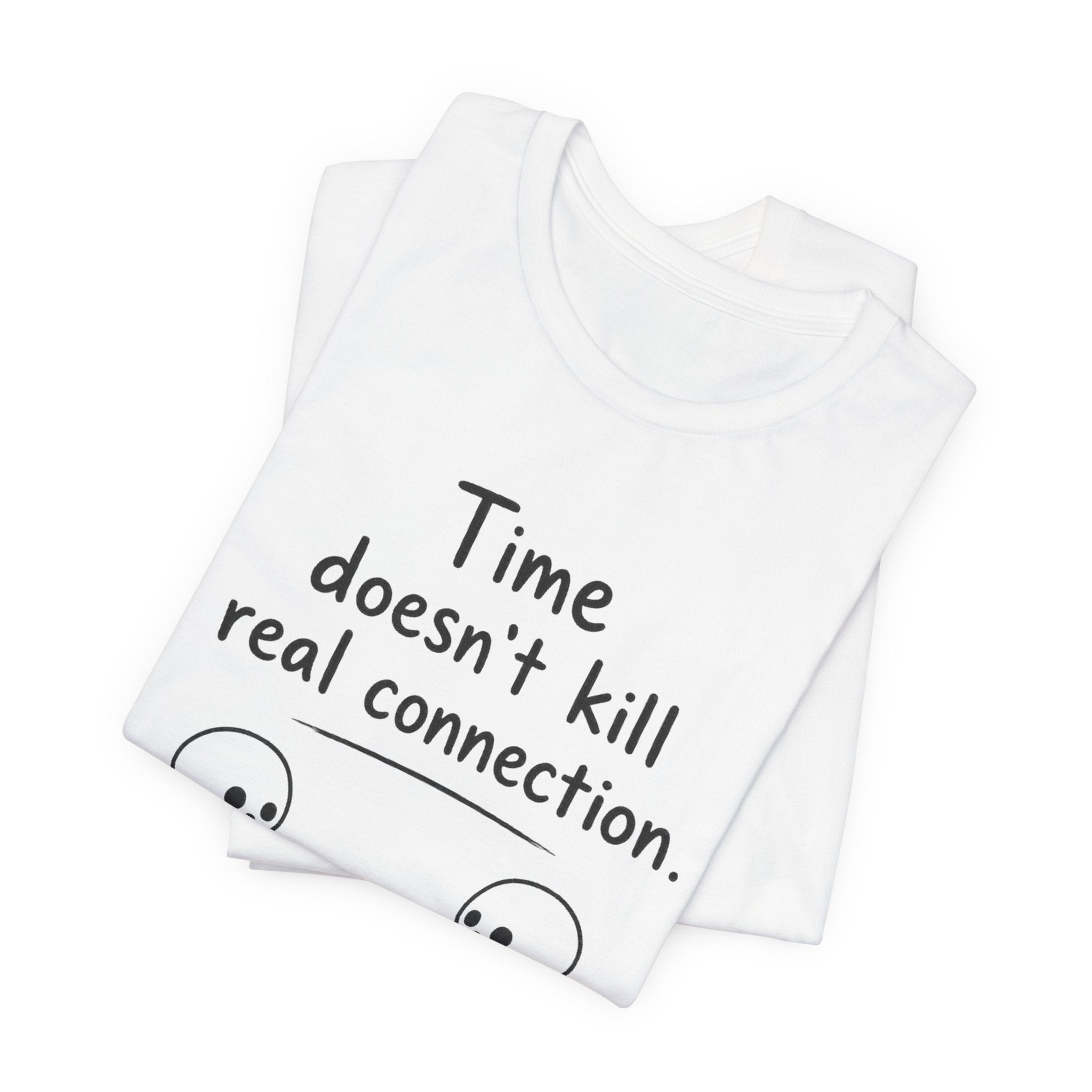 Time Doesn’t Kill Real Connection Friendship Skeleton T-Shirt | Best Friend Gift Unisex Tee