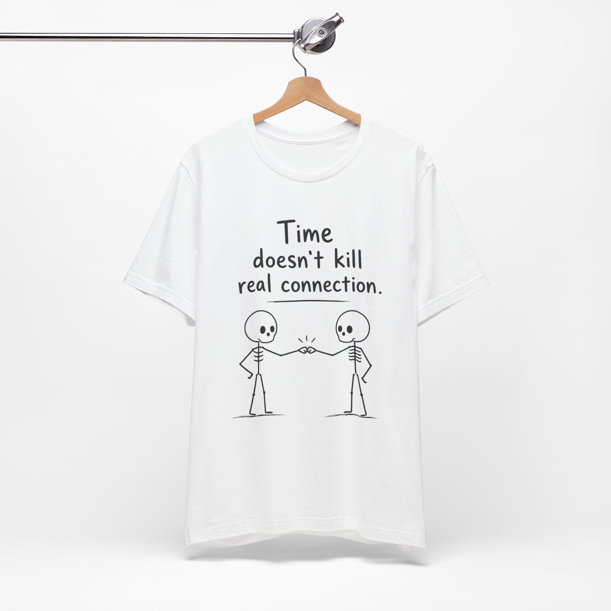 Time Doesn’t Kill Real Connection Friendship Skeleton T-Shirt | Best Friend Gift Unisex Tee