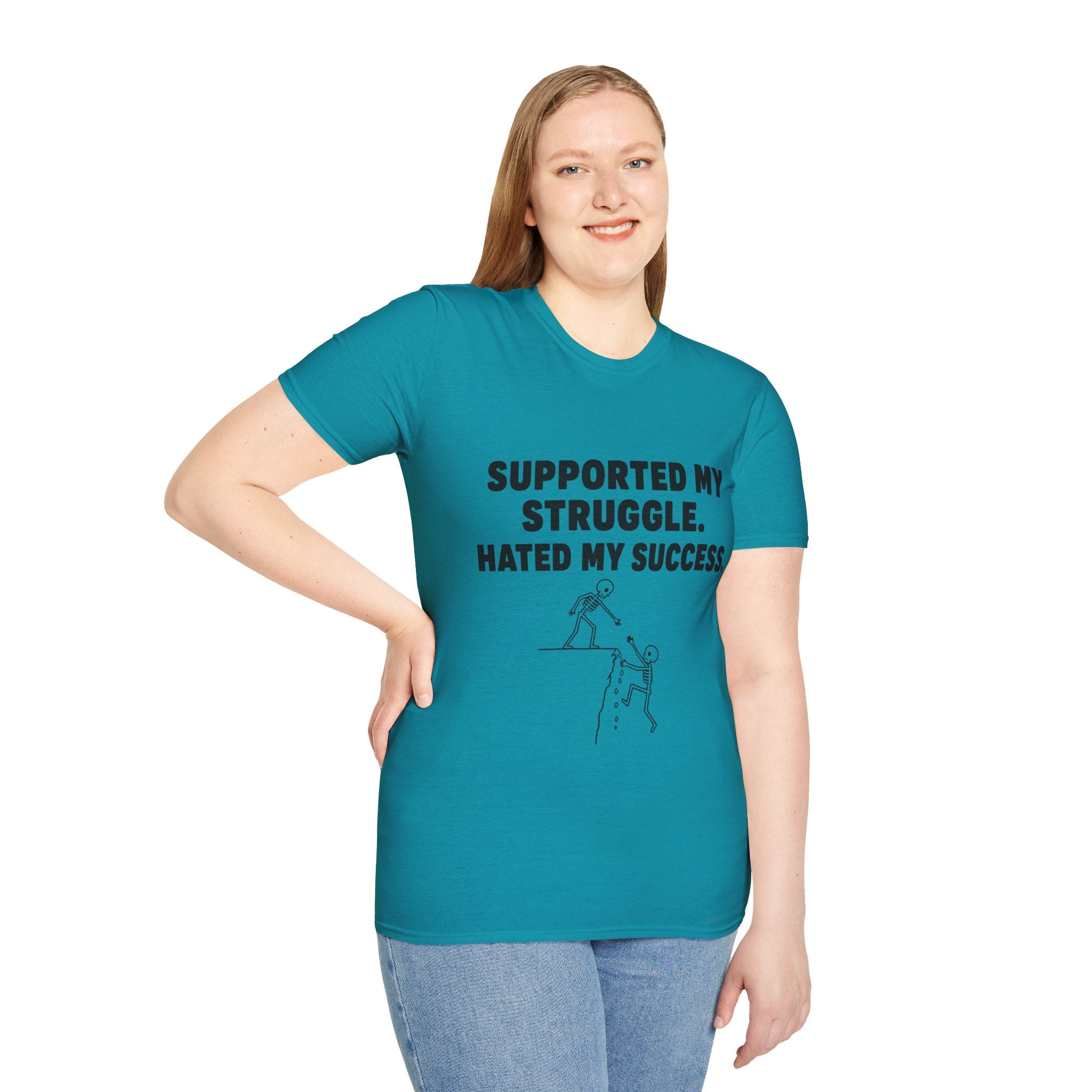 Supported My Struggle Hated My Success Motivational Quote T-Shirt Unisex Softstyle