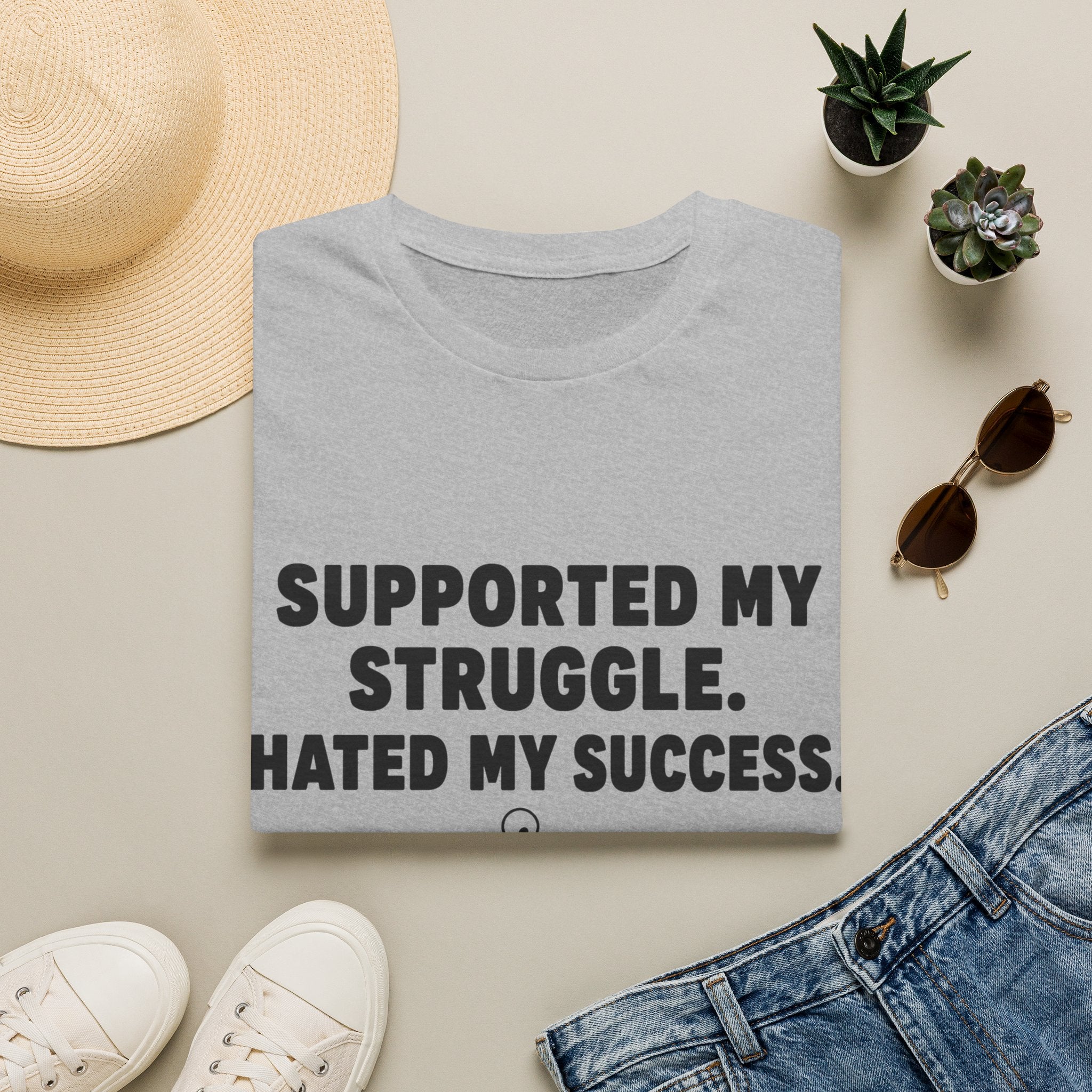 Supported My Struggle Hated My Success Motivational Quote T-Shirt Unisex Softstyle